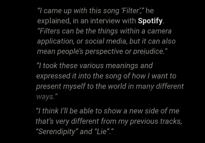 Before jumping into the lyric analysis, let me show ya'll the BTS interview with Spotify in which Jimin explained what made him bring up the concept of Filter.  Attached below is the literal meaning of Filter. Now I'll go by the lyrics and explain the meaning of them. ++