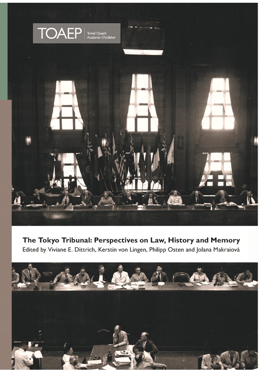 A star-studded ‘The Tokyo Tribunal: Perspectives on Law, History and Memory’ (472 pp.) is now available at your fingertips in TOAEP’s Nuremberg Academy Series: toaep.org/nas/. See how D. Cohen and N. Morris 'rehabilitate' IMTFE President Webb and much more. #TOAEP #ICL