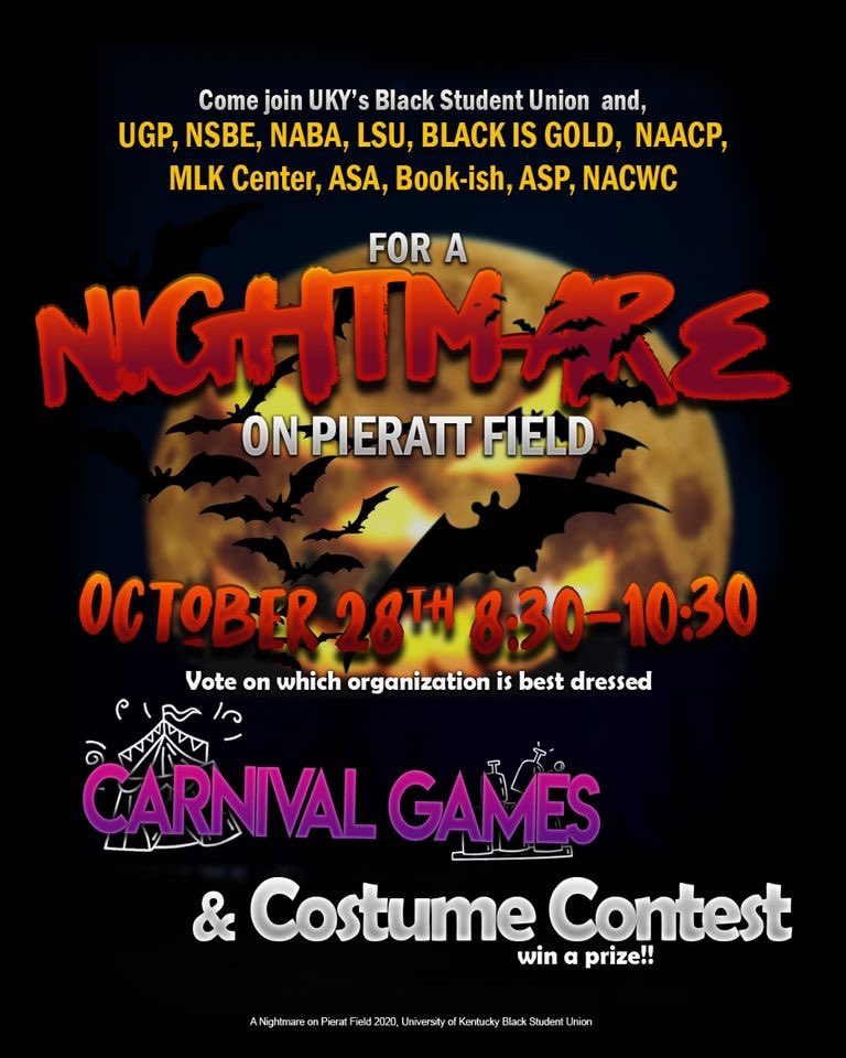 WEDNESDAY!! For a chance to win a PRIZE, join UKY’s Black Student Union for a Nightmare  on Pieratt Field at 8:30 PM - 10:30 PM. Carnival Games and a Costume Contest all up for grabs!! You won’t want to miss this! 🎃👻🕸