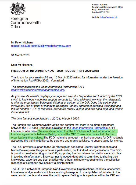 In response to FOI, the FCO says it "does not hold information" about any "financial agreements" between Bellingcat and Open Information Partnership (OIP).1 of OIP's 4 "partners" is Bellingcat. 1 of its "members" is NATO Strategic Comms. The FCO is the sole funder of the OIP.