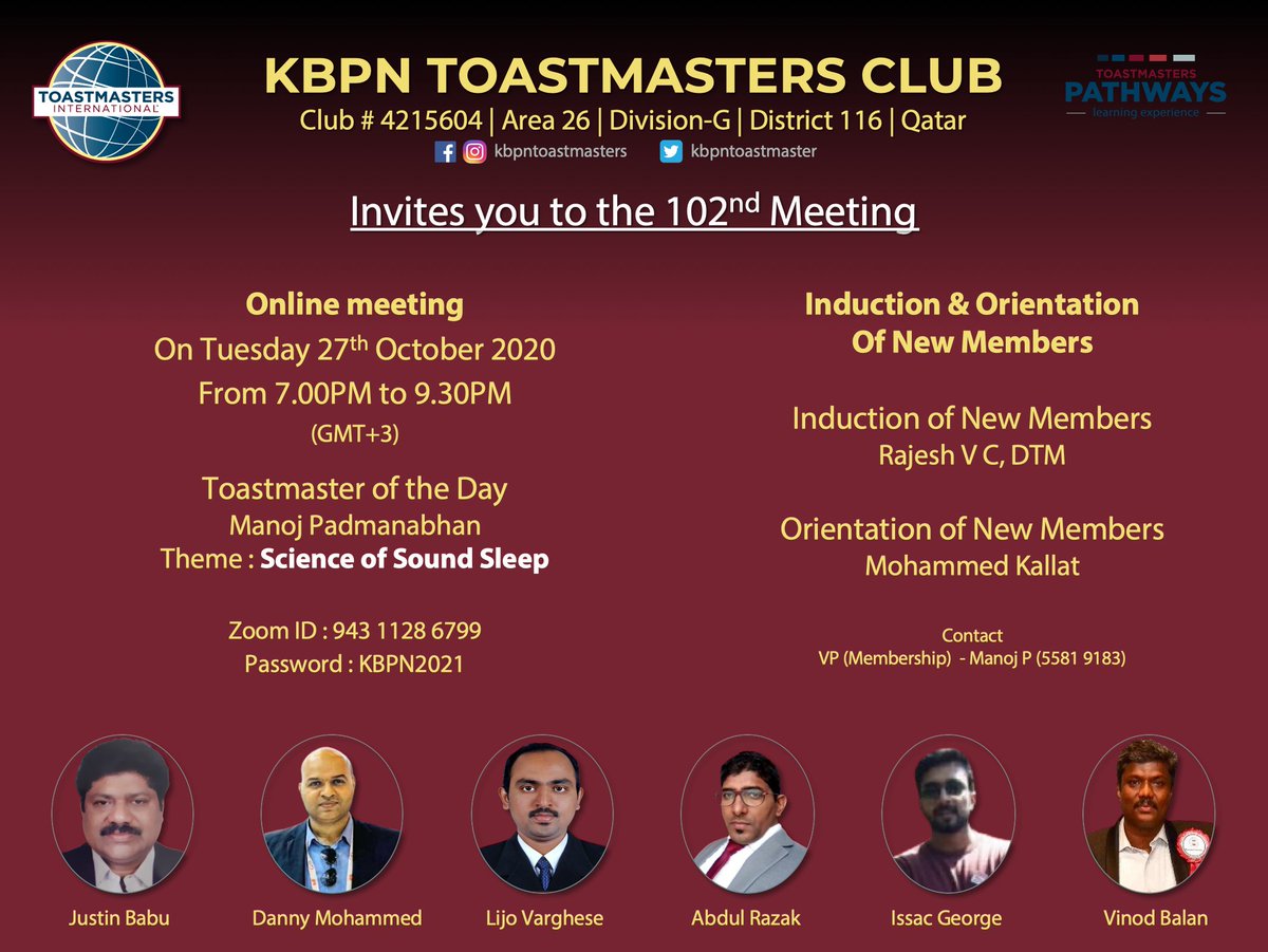 KBPN Toastmasters club is inviting you to a scheduled Zoom meeting.

Meeting no. 102
Tuesday, 27th October 2020, 7.00 PM Qatar (GMT+3)
       
Join Zoom Meeting 
🔐 : zoom.us/j/94311286799?…
🔒 : 943 1128 6799
🔑 : KBPN2021