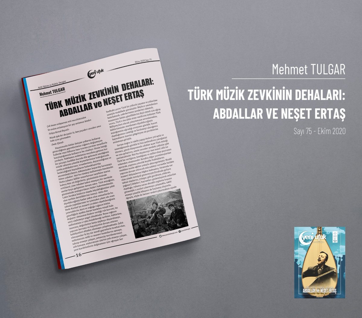 75. sayımızda Mehmet Tulgar'ın kaleminden 'Türk Müzik Zevkinin Dehaları: Abdallar ve Neşet Ertaş' başlıklı yazı sizlerle... Tamamını okumak için linke tıklayınız. 

bit.ly/3kqlxjp

#abdallar #türkmüziği #neşetertaş #yeniufukdergisi #yeniufuk #yeniufuklaradoğru #dergi