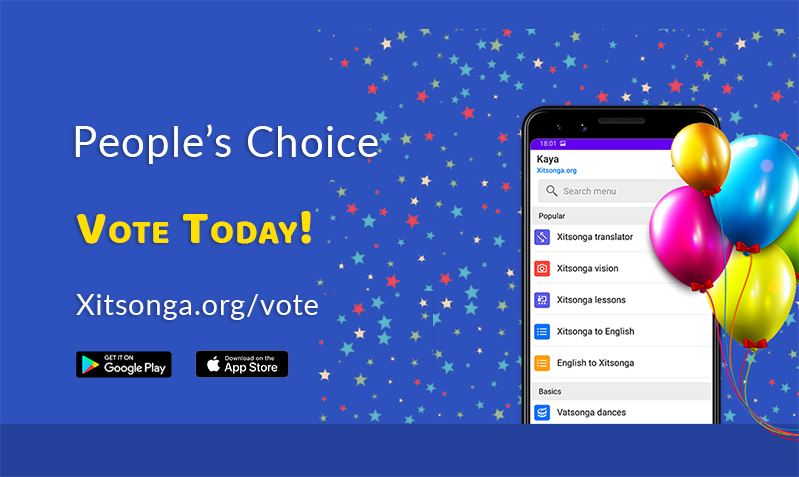 Avuxeni,

Xitsonga Dictionary app is nominated for People's Choice award at MTN App of the Year awards.

Vote here - xitsonga.org/vote