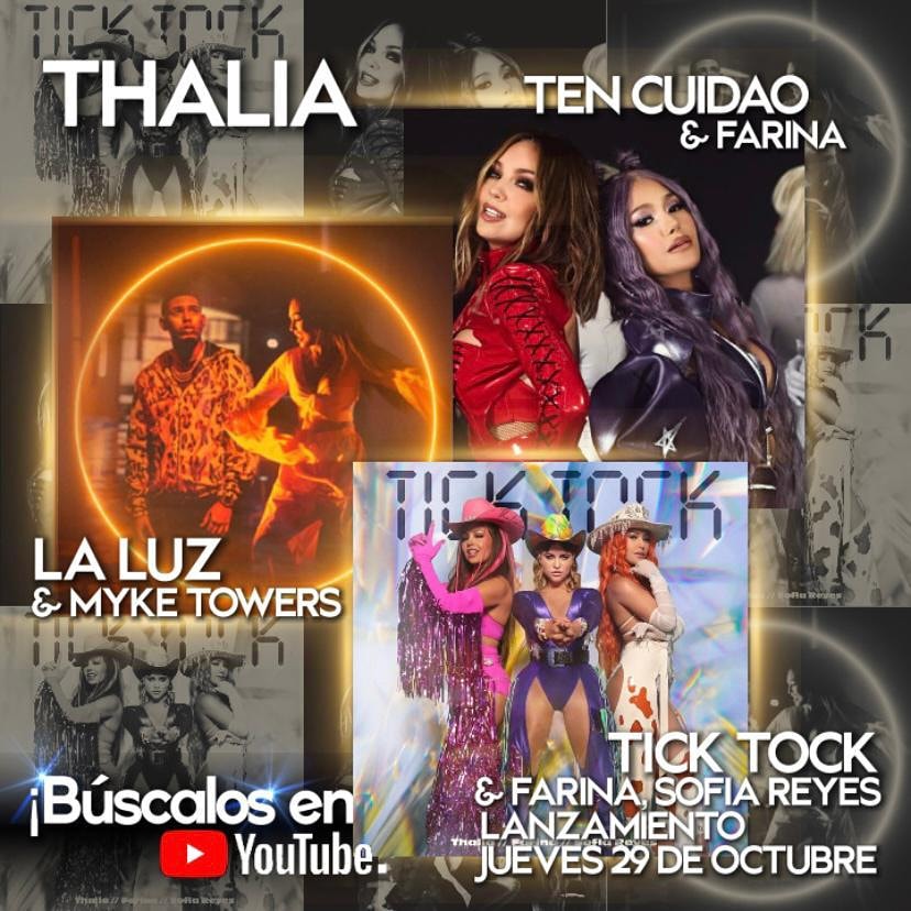 thaliaclub_arg's tweet photo. Disfruta de los nuevos sencillos de @Thalia entrando a su canal de @YouTube:
“La Luz” Con @MykeTowers
https://t.co/rPvwvJGRmI
🌟
“Ten Cuidao” Con @FarinaMusic
https://t.co/kSSoxkDmlQ
🌟
Y este jueves 29 de Octubre su nueva colaboración:
“Tick Tock” Con @SofiaReyes &amp; @FarinaMusic https://t.co/7gp3to4chk