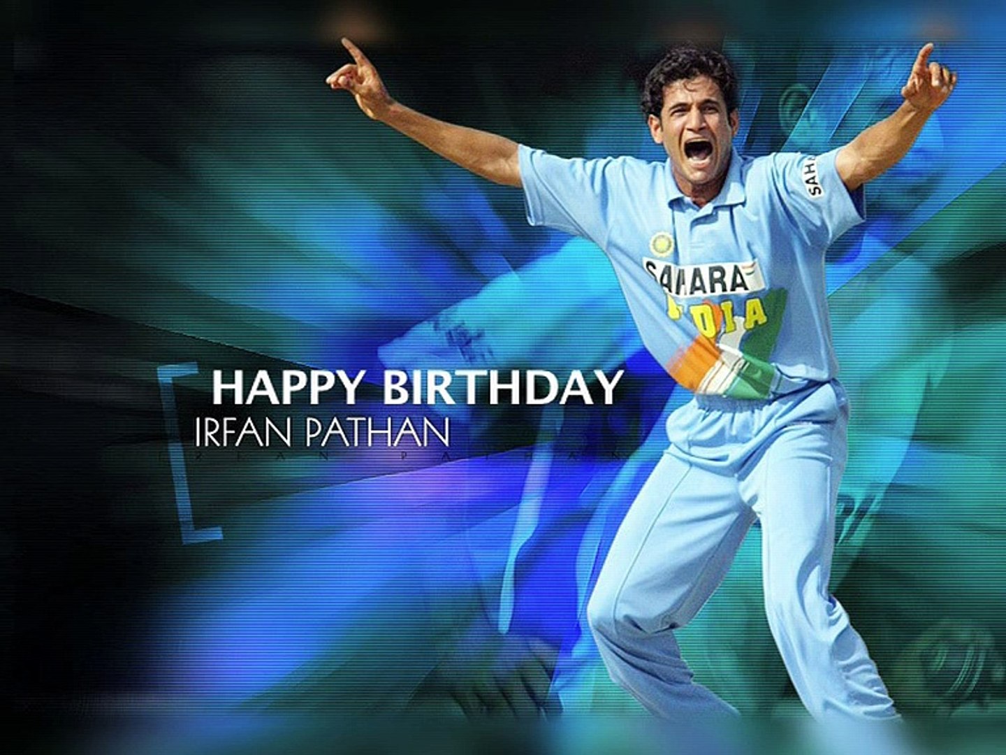 Happy Birthday Irfan Pathan!!   