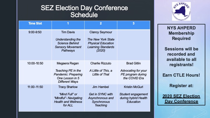 2020 <a href="/SEZnysahperd/">Southeastern Zone</a> Election Day Conference schedule. Still time to register for the FREE virtual PD event by clicking here bit.ly/SEZnysahperdCo…. <a href="/NYSAHPERD/">NYS AHPERD</a> <a href="/SEZ_COA/">Southeastern Zone COA</a> <a href="/DrClancySeymour/">Clancy M. Seymour</a> <a href="/TracyNSharlow/">Tracy N Sharlow</a> <a href="/MegaeraR/">Megaera Regan (she/her)</a> @JimInTheGymPE <a href="/RizzutoEd/">Charlie Rizzuto</a> <a href="/MsMcGurl/">Mrs. McGurl</a> <a href="/personalED_LLC/">Brad Gitlin</a> <a href="/mrobPE/">Margaret Robelee (she/her)</a> #SEZproud