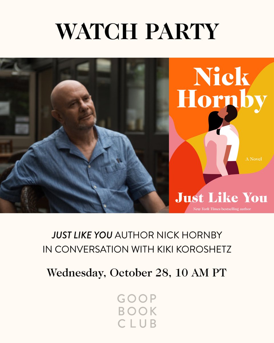 Tune in to the @goop Book Club watch party today at 10am ET and hear @Nick Hornby talk about his novel JUST LIKE YOU https://t.co/EQGqXC1vuL https://t.co/SAI80EA6Qn