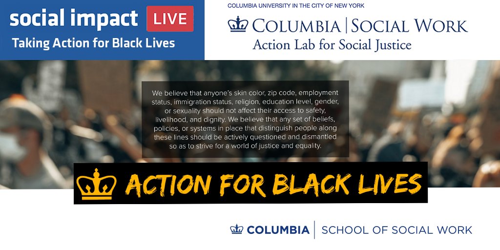 Columbiasocialwork Join Us Today At Noon For A Discussion With Three Student Leaders Of Csswaction On Their Action For Black Lives Initiative More Info Here T Co Ec0lfdxvqh T Co Hr7qmzt1kj