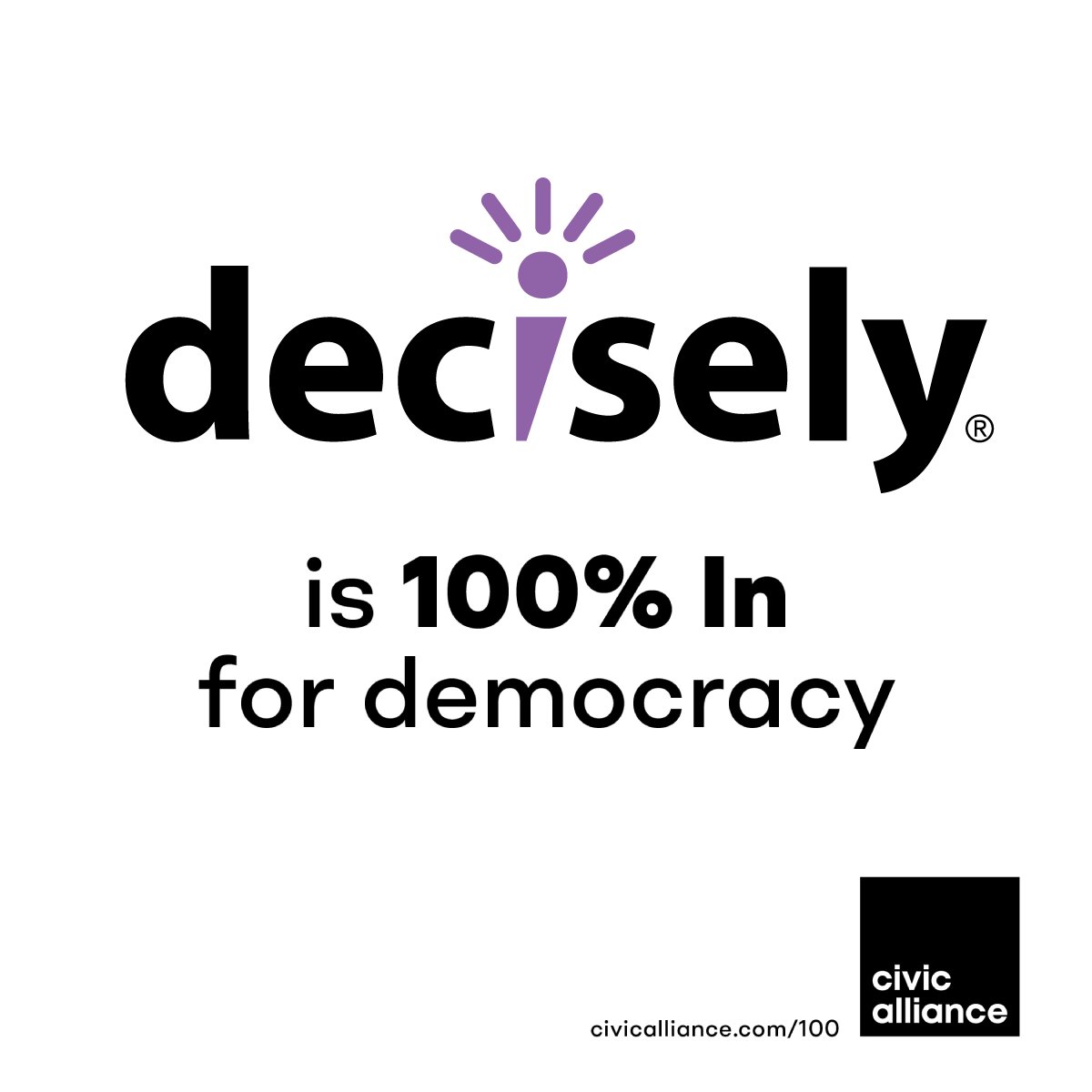 decisely's tweet photo. Our democracy works best when everyone participates. That’s why Decisely is 100% In. #fordemocracy @CivicAlliance https://t.co/eRGoh7mx67 https://t.co/74U66gxkGX