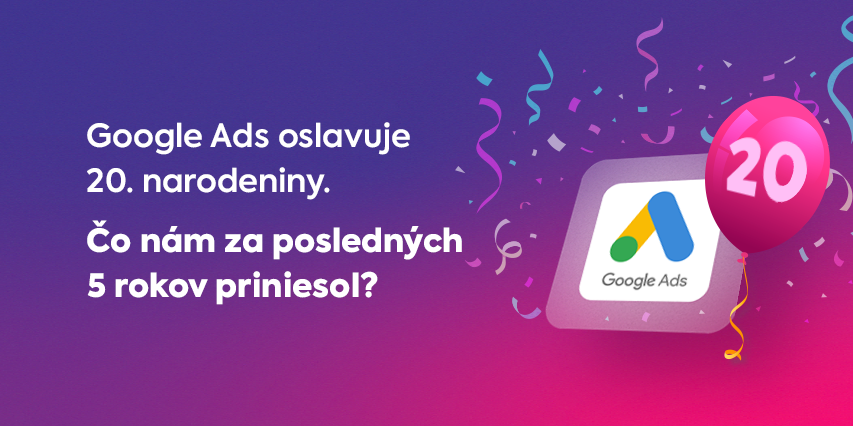🎂 <a href="/GoogleAds/">Google Ads</a> oslavuje 20. narodeniny!
💡 Za jeho obdobie nám priniesol veľa noviniek ako napr. nové možnosti cielenia, automatizáciu kampaní a mnohé ďalšie.
🎉 Ako Google Premier Partner agentúra mu prajeme všetko najlepšie! 
ℹ️ Viac nájdete na: bit.ly/Google-Ads-nar…