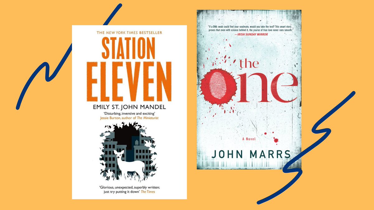 Good examples of this are THE ONE by John Marrs and STATION ELEVEN by Emily St John Mandel.