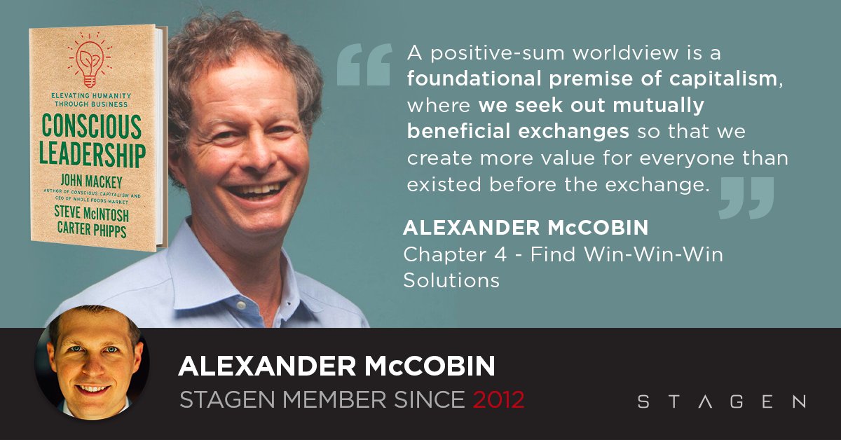 Stagen member, Alexander McCobin (<a href="/amccobin/">Alexander McCobin</a>), and CEO of Conscious Capitalism is recognized for 'win-win-win' thinking in John Mackey's new book, #ConsciousLeadership.
