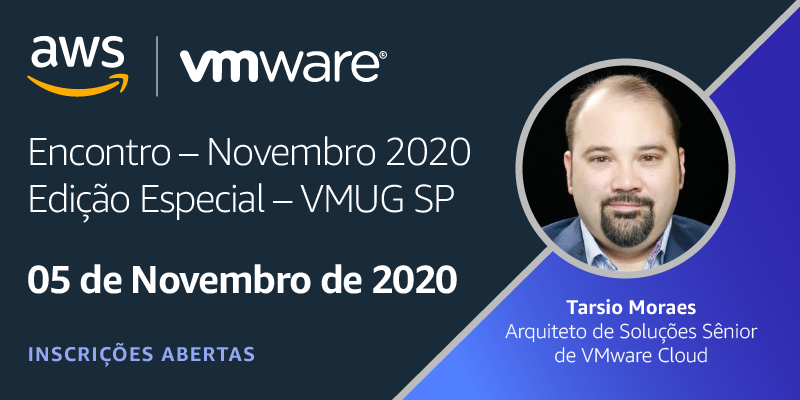 Participe do evento virtual "Hands-On VMware Cloud on AWS", em que Tarsio Moraes, Arquiteto de Soluções Sênior da AWS, demonstrará como criar um SDDC do zero. Inscreva-se agora em: bit.ly/8VMUGSP