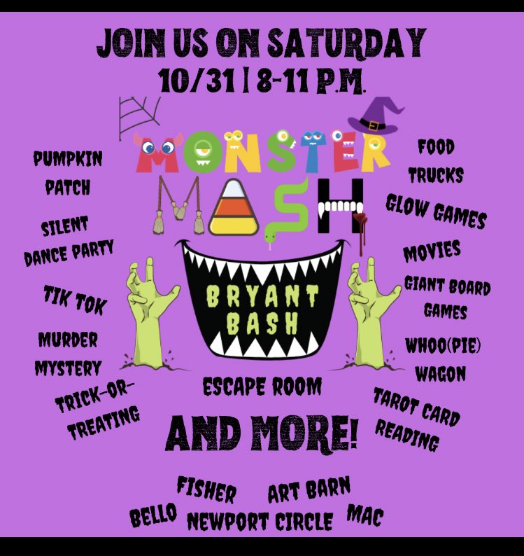 Join in the spooky fun on Saturday from 8-11 pm for MONSTER MASH BRYANT BASH!! Check in at Fisher to receive special trick-or-treating bag &amp; map of events! Multiple locations &amp; activities!! <a href="/bryantcsli/">Bryant CSLI</a> <a href="/bryantcareer/">Bryant Career Center</a> <a href="/CDIBryant/">Bryant PwC CDI</a> <a href="/BryantReslife/">BryantReslife</a> <a href="/bryant_rec/">Bryant Campus Rec</a> <a href="/lifeatbryant/">Bryant Student Life</a> <a href="/BryantUniv/">Bryant University</a>