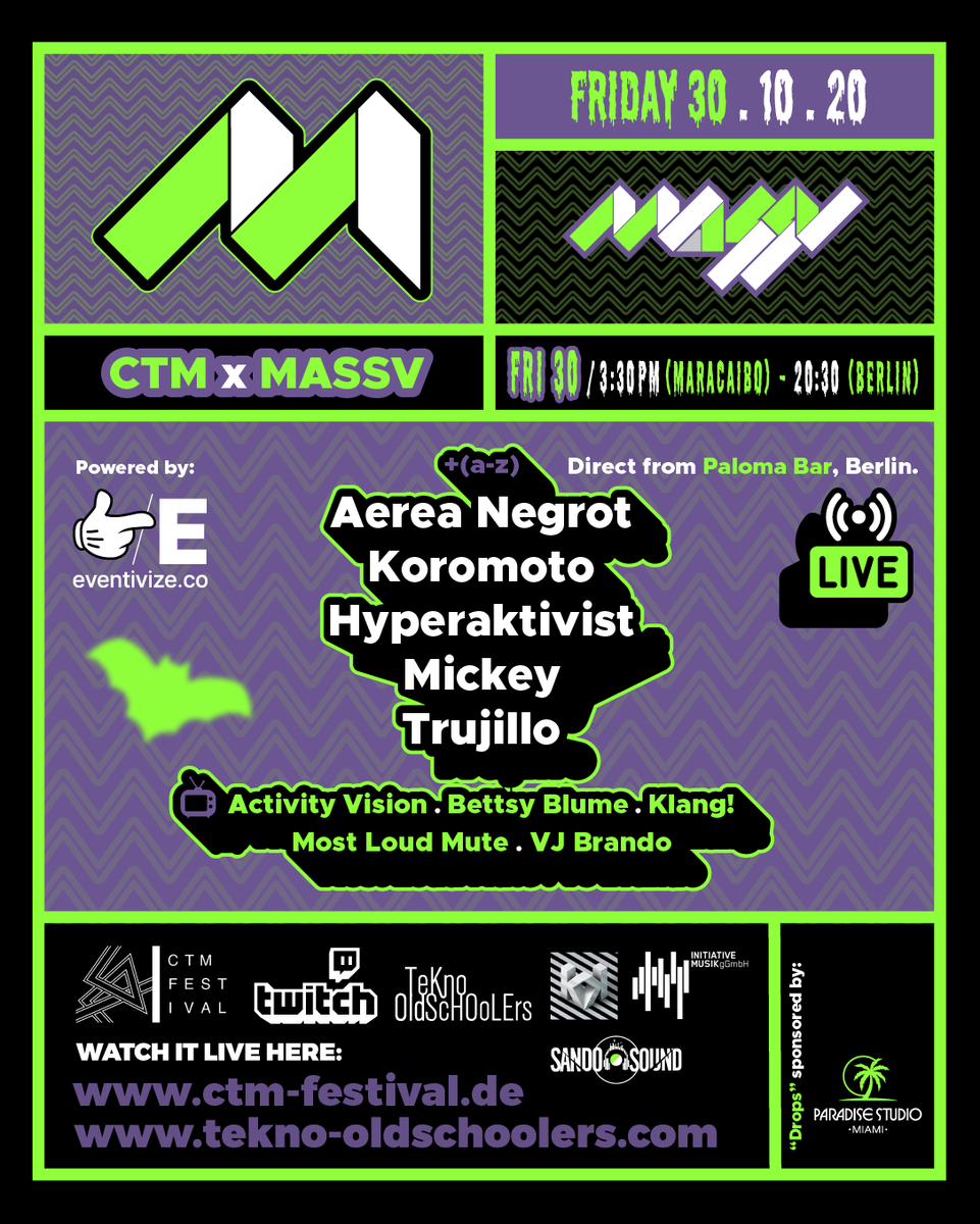 CTM x MASSV 

Viernes 30.10.20

20:30 (Berlin) - 3:30 pm (Maracaibo)

Directo desde Paloma Bar, Berlin, Alemania.

En colaboración con CTM Festival