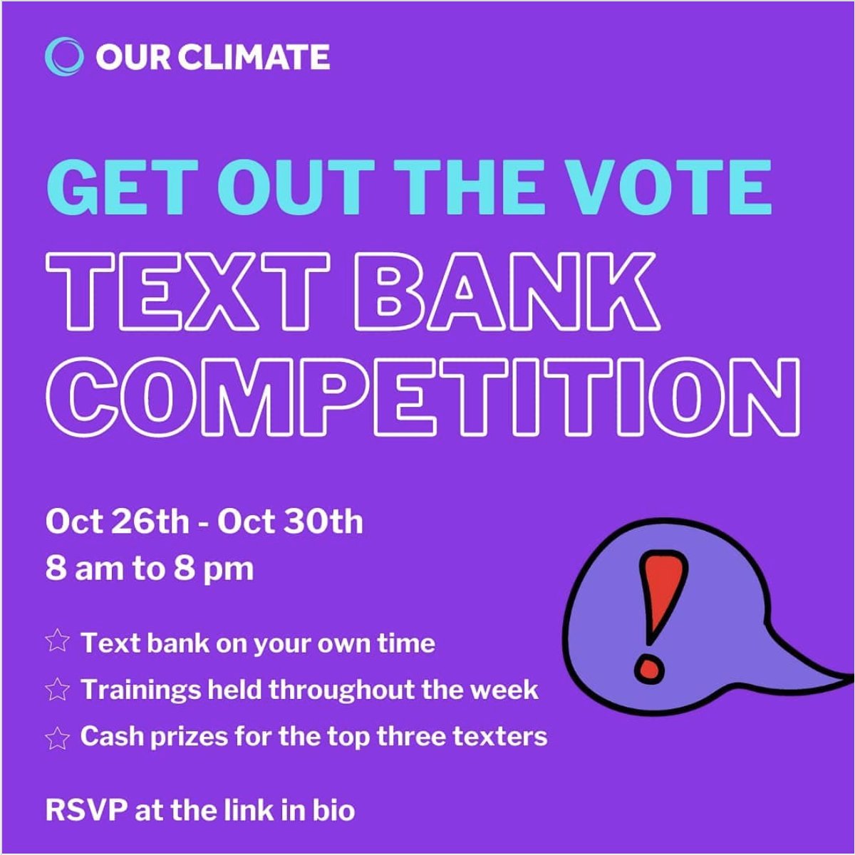 Join our text bank competition! Send voter mobilization texts to young Nebraskans when it works for your schedule, everyday this week.  Prizes include $50 for 1st place, $30 for 2nd, $20 for 3rd, and all participants will get an Our Climate sticker.

RSVP: ow.ly/FjLb50C4bXu