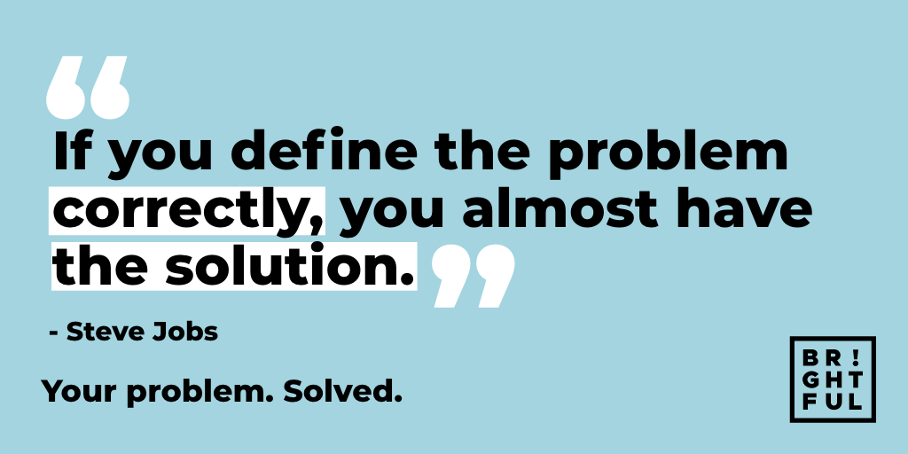 thisisbrightful's tweet photo. To find the best solution, you need to understand the problem first. Here's how to do it well with one of our problem framing workshops: https://t.co/VVWNtM1G8Q
#problemsolving #problemframing #brightful #yourproblemsolved https://t.co/JAbxNyz0zr