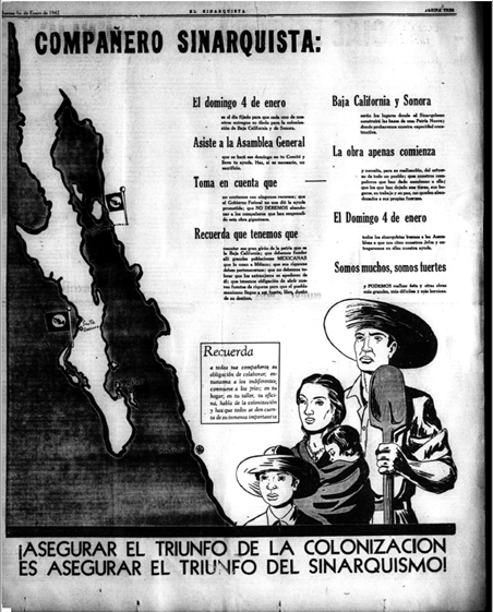 From late 1941 to 1944, the sinarquistas took on an ambitious project to colonize the north of Mexico in the borderlands to live out their ideal society. Sinarquistas in the U.S. were crucial to funding the project."Compañero Sinarquista," El Sinarquista, January 1, 194218/