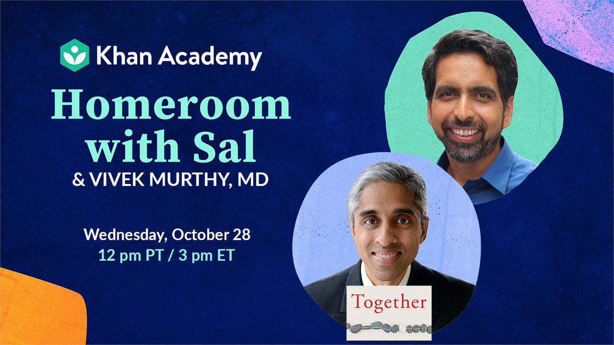 Homeroom Live with Sal and Vivek Murthy. October 28 at 12:00 p.m. P.T. / 3 p.m. E.T. on Youtube and Facebook.