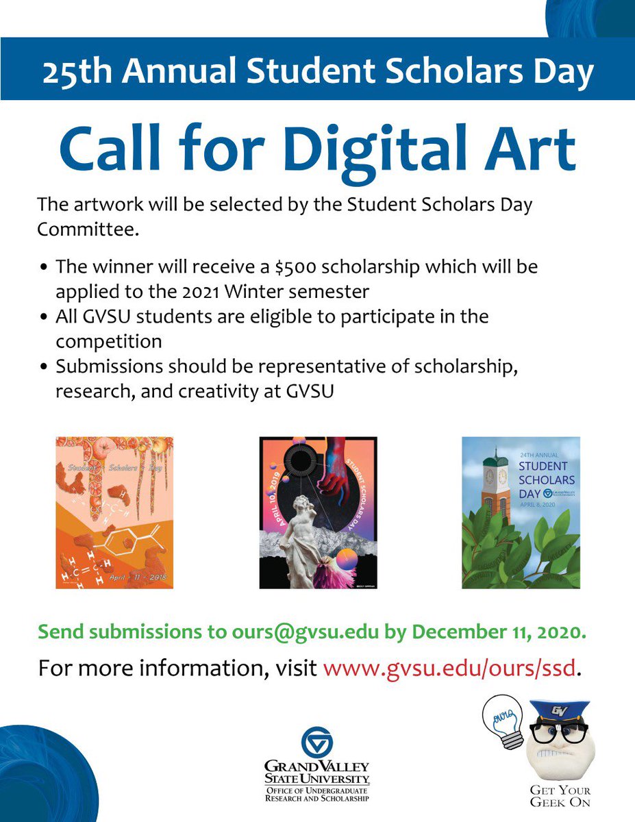 The 25th Annual Student Scholars Day digital art competition is on! Enter by 12/11 for a chance to have have your art featured on the 2021 SSD abstract book cover, and a $500 scholarship for next semester. 

gvsu.edu/ours/ssd/call-…