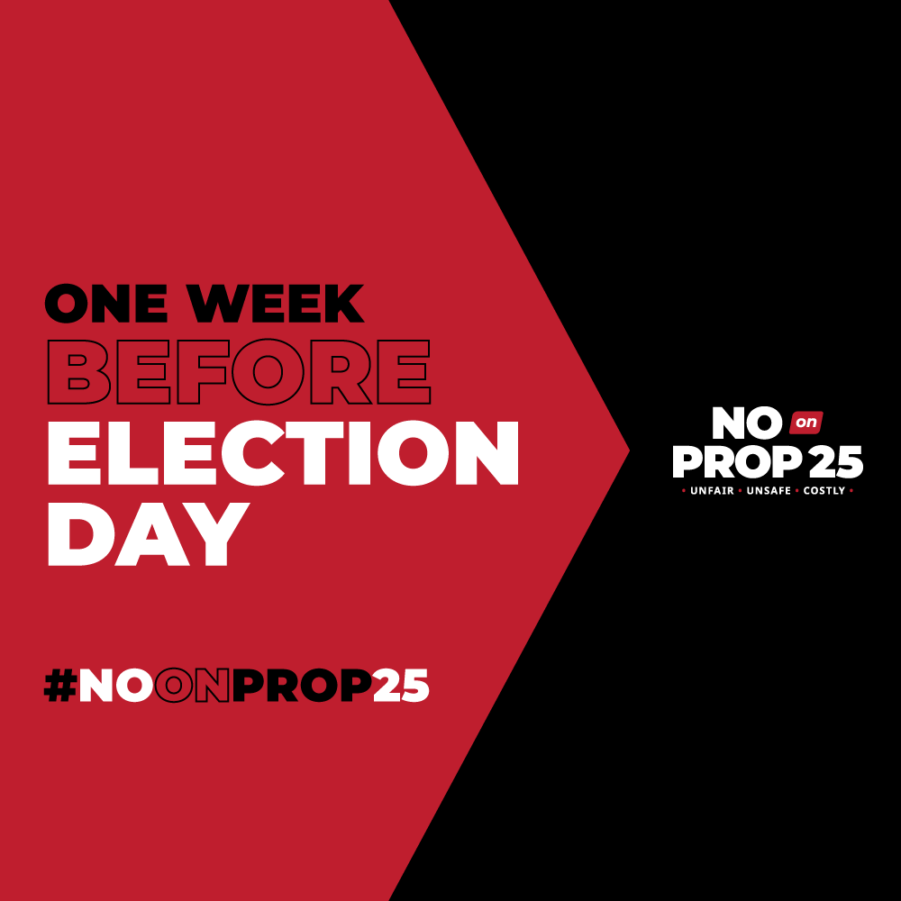 stopprop25's tweet photo. We are only ONE WEEK away from Election Day. Remember to VOTE NO on Prop 25! #StopProp25 https://t.co/DAN59jtMMa