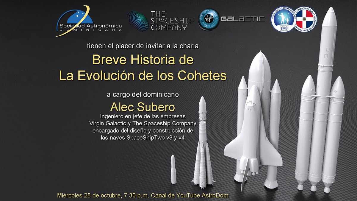 astrodom1's tweet photo. Soc. Astronómica Dominicana, Unión Astronómica Internacional, Virgin Galactic y The Spaceship Company  invitan a la charla
Breve Historia de La Evolución de los Cohetes
por el dominicano Alec Subero, ingeniero en jefe de Virgin Galactic y The Spaceship Company. YouTube: AstroDom https://t.co/ME53tuRDz0