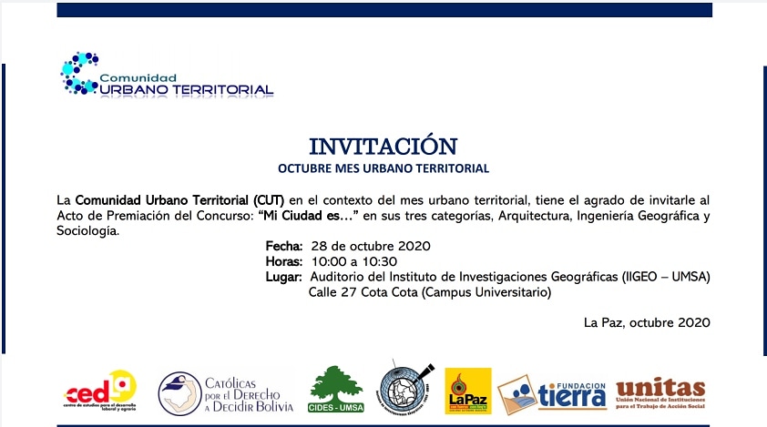 IIGEO_UMSA's tweet photo. La Comunidad Urbano Territorial (CUT) en el mes urbano Territorial, invita a la premiación del Concurso: "Mi ciudad es" en sus categorías: Arquitectura, Ingeniería Geográfica y Sociología.
El 28 de octubre 2020, a horas 10:00 AM en el auditorio del IIGEO, calle 27 de Cota Cota. https://t.co/qr2qwJ0E1i