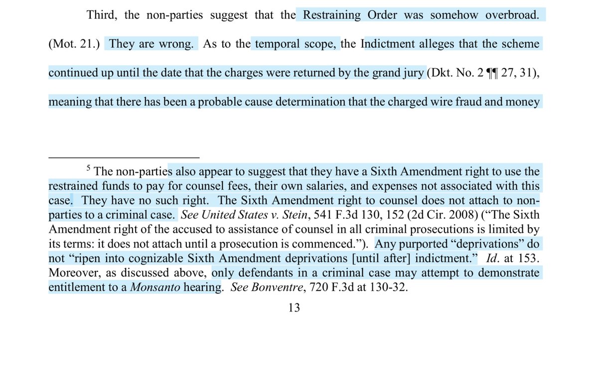 LOLS - footnote is delicious <snort>“non-parties.. appear to suggest that they have a 6th Amendment right to use the restrained funds to pay for counsel fees, their own salaries, & expenses not associated with this case. They have no such right” https://ecf.nysd.uscourts.gov/doc1/127127864374