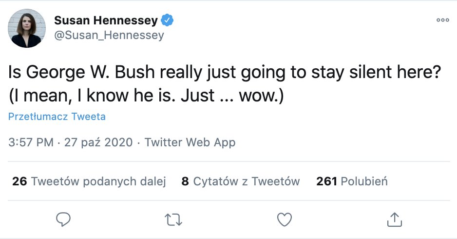 Susan Hennessy tweet saying "Is George W. Bush really just going to stay silent here? (I mean, I know he is. Just... wow.)