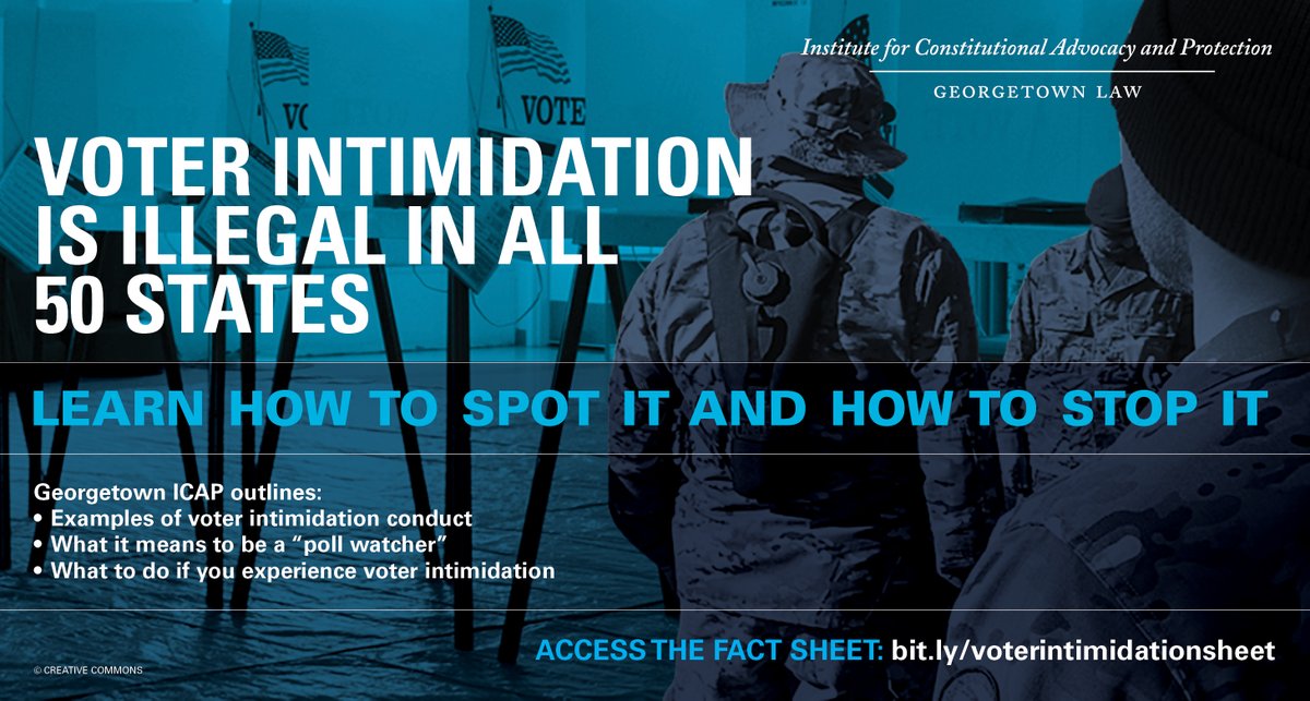 a fact sheet on voter intimidation, which lists key laws, what kinds of conduct could constitute voter intimidation, and what to do if a person experiences voter intimidation,  http://bit.ly/voterintimidationsheet (and now also available in Spanish:  https://www.law.georgetown.edu/icap/wp-content/uploads/sites/32/2020/10/Proteccion-contra-la-intimidacion-de-los-votantes.pdf). /3
