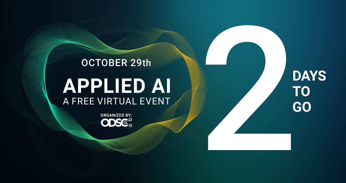 ODSC Applied AI Event 2 Days to Go: hubs.ly/H0yC4kb0 #AI #ODSCApplied #DataScience