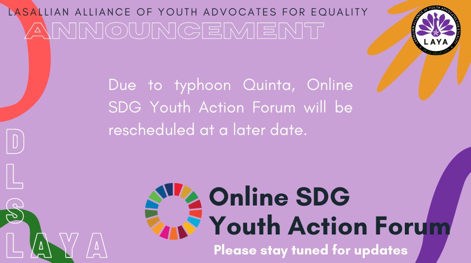 dlsl_laya's tweet photo. Due to unfortunate circumstances brought by typhoon Quinta, Online SDG Youth Action Forum will not be held today, October 28, 2020, until further notice.
Please stay tuned for updates.
#LayagLAYA
#TungoSaPagkakapantayPantay https://t.co/atQphy7E7A
