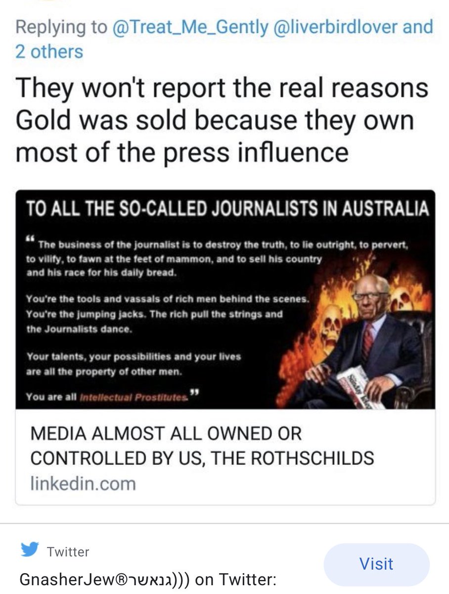 But alas the rendered image on the LinkedIn website used the words “THE ROTHSCHILDS” so my own words about Murdoch combined with LinkedIn was certainly anti Semitic Does that make me an antisemite - an I now a Jew hater.? Of course I’m not. But they GOT ME!  and it went on!