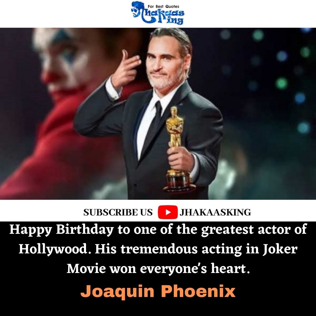 Happy birthday to Mr. Joaquin Phoenix.     