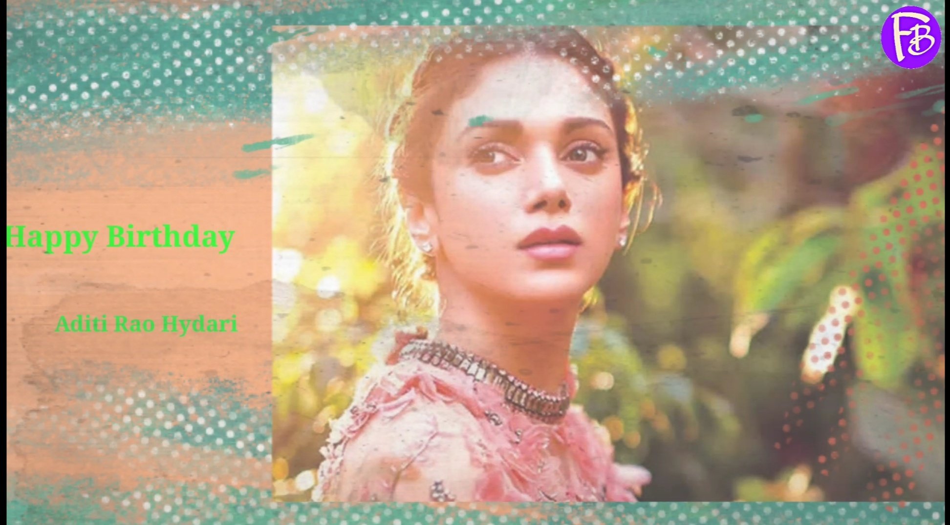 Happy Birthday to Aditi Rao Hydari ji 