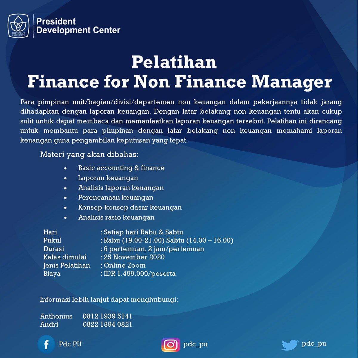 📢 President Development Center (PDC) membuka pelatihan Finance for Non Finance Manager!

Pelatihan dilaksanakan pada:
🗓Hari: Setiap hari Rabu dan Sabtu
💻 Online Zoom
🔗 Link Registrasi: bit.ly/FinanceNonNove…
💡Dimulai 25 November 2020!

💰 Biaya: IDR 1.499.000/peserta