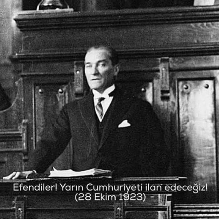 “Efendiler, yarın Cumhuriyet’i ilan edeceğiz.”  #28Ekim1923 

Ey yükselen yeni nesil! İstikbal sizsiniz. Cumhuriyeti biz kurduk, onu yükseltecek ve yaşatacak sizsiniz..
MUSTAFA KEMAL ATATÜRK

#CumhuriyetBayramıKutluOlsun 
#CumhuriyetBayramımızKutluOlsun