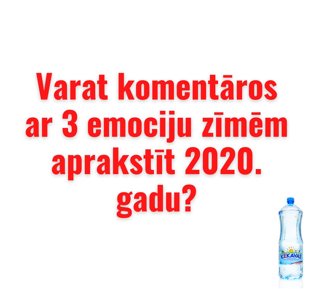 KekavasAvots's tweet photo. Varat komentāros ar 3 emociju zīmēm aprakstīt 2020. gadu? 🙃

#ūdens #latvija #aptauja #konkurss https://t.co/db8eieuEWo