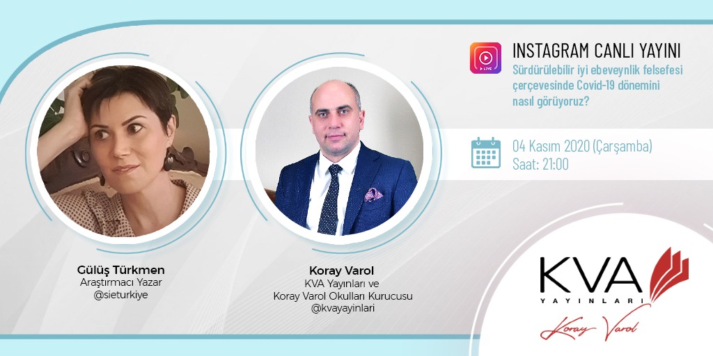 Eğitim Uzmanı Koray Varol, 04 Kasım Çarşamba saat 21.00'da canlı yayın ile <a href="/kvayayinlari/">KVA Yayınları</a> Instagram hesabında, Araştırmacı Yazar Gülüş Türkmen ile, sürdürülebilir iyi ebeveynlik felsefesi çerçevesinde Covid-19 dönemini nasıl görüyoruz konusu üzerine konuşacaklar. 
@sieturkiye