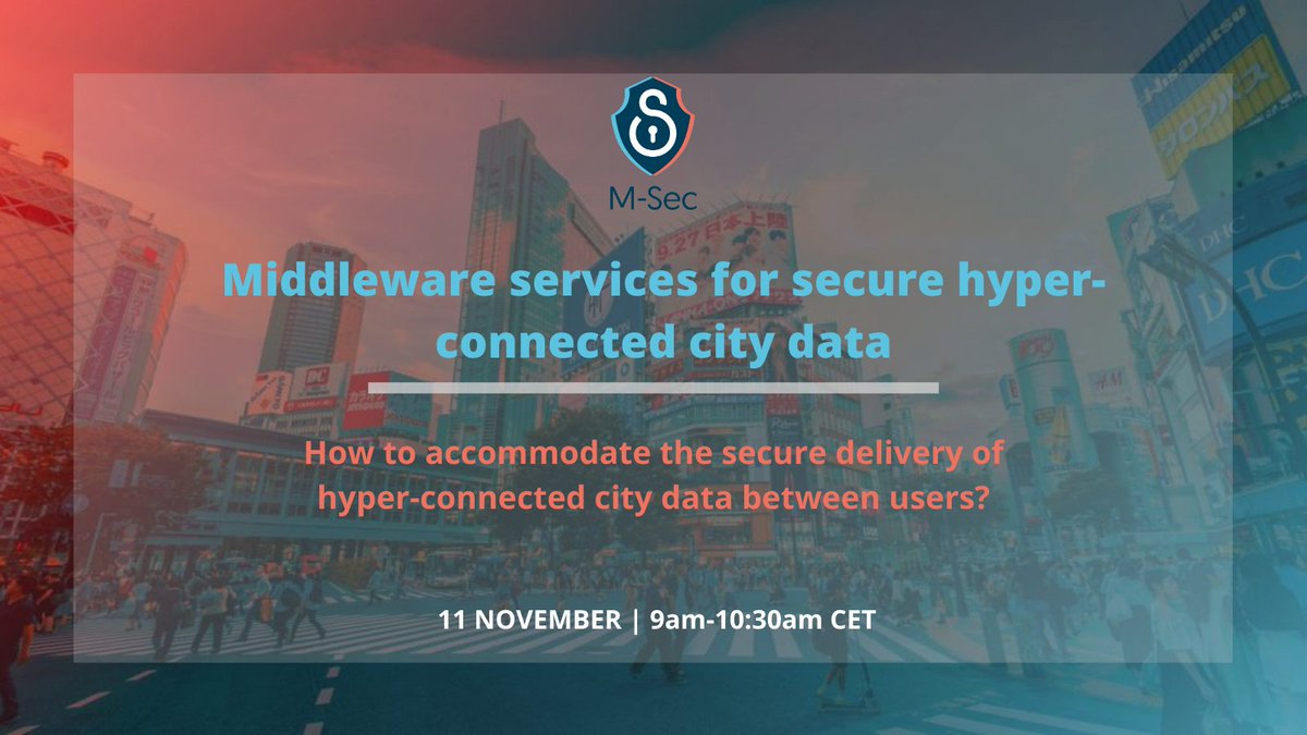 Do not miss our <a href="/MSecProject/">M-Sec Project</a> 2nd Webinar on "Middleware services for secure hyper-connected city data" 🌏👩‍💻📱

🗓️11 Nov. at 9am CET
▶️Registration f6s.com/msec-middlewar…

msecproject.eu/want-to-know-m…
