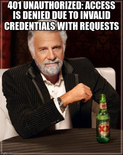 overflow_meme's tweet image. 401 Unauthorized: Access is denied due to invalid credentials with Requests stackoverflow.com/questions/6468… #accessdenied #basicauthentication #pythonrequests #httpstatuscode401 #curlcommandline