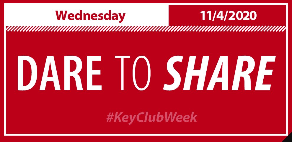 It’s Key Club Week! For Wednesday let’s Dare To Share!!