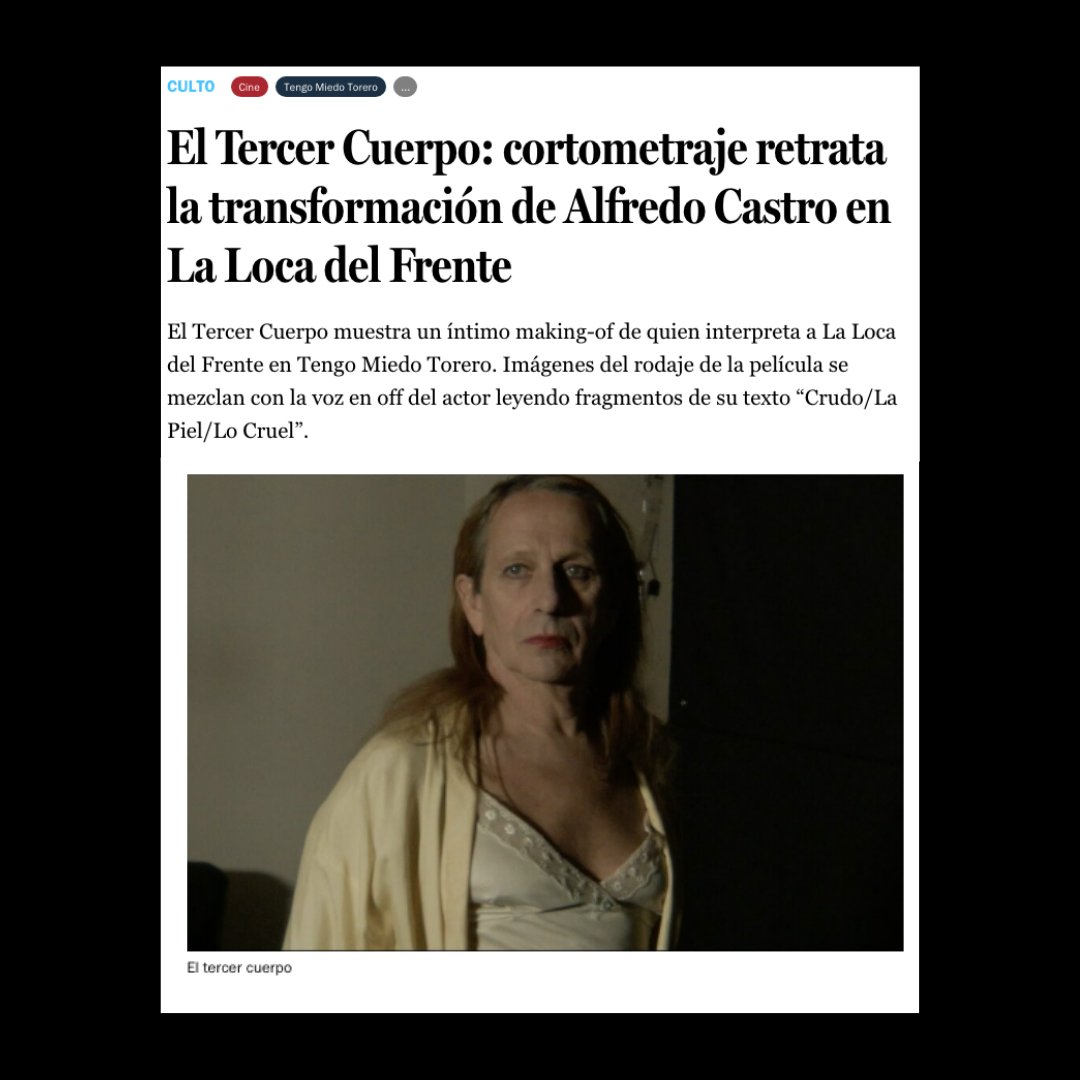 A una semana desde su lanzamiento, "El tercer cuerpo: Detrás de Tengo miedo torero", dirigido por Rodrigo Susarte sobre la transformación de Alfredo Castro, registra, una serie de publicaciones en medios nacionales. ¡Muchas gracias a todxs por sus comentarios!

#ToreroAlOscar🌹✨
