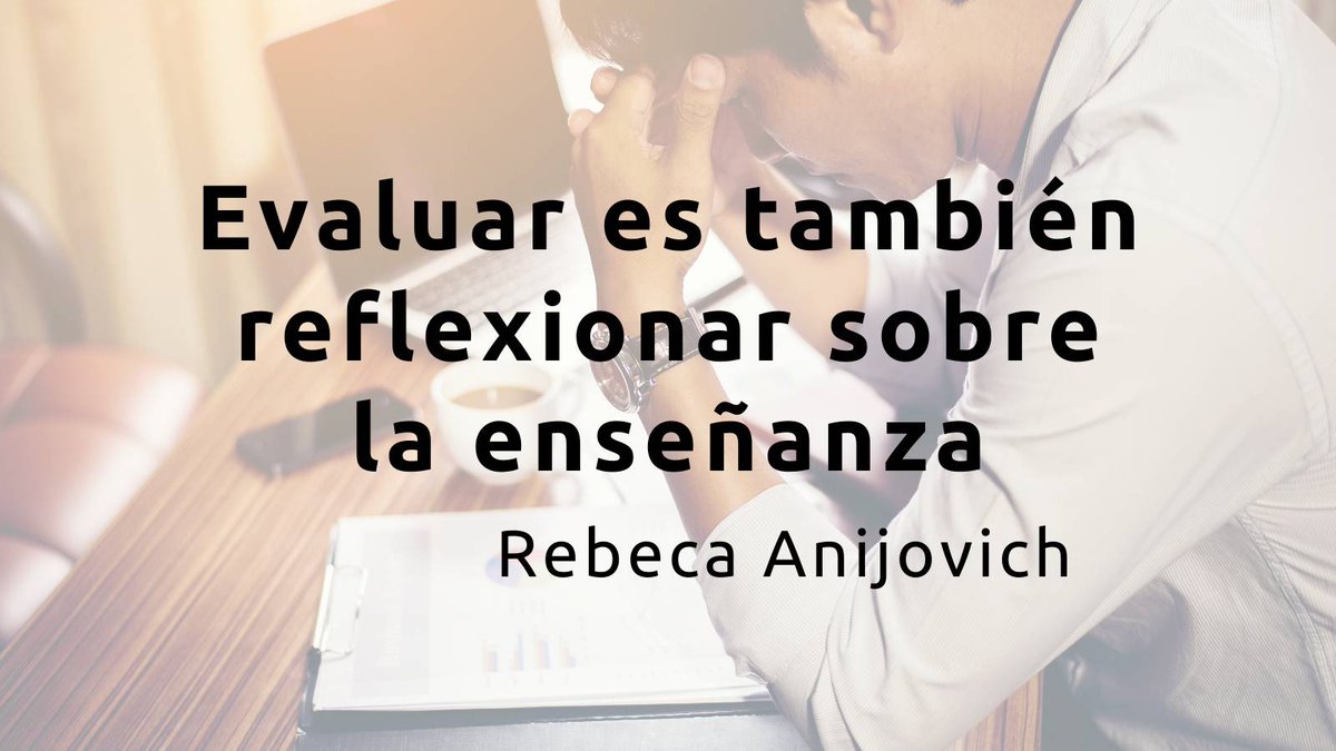 LucioVelarde1's tweet image. Una frase del libro &quot;La evaluación como oportunidad&quot; de Rebeca Anijovich 👍 
#PedagogiaTic #DistanceLearning #Evaluacion #EdTechPeru