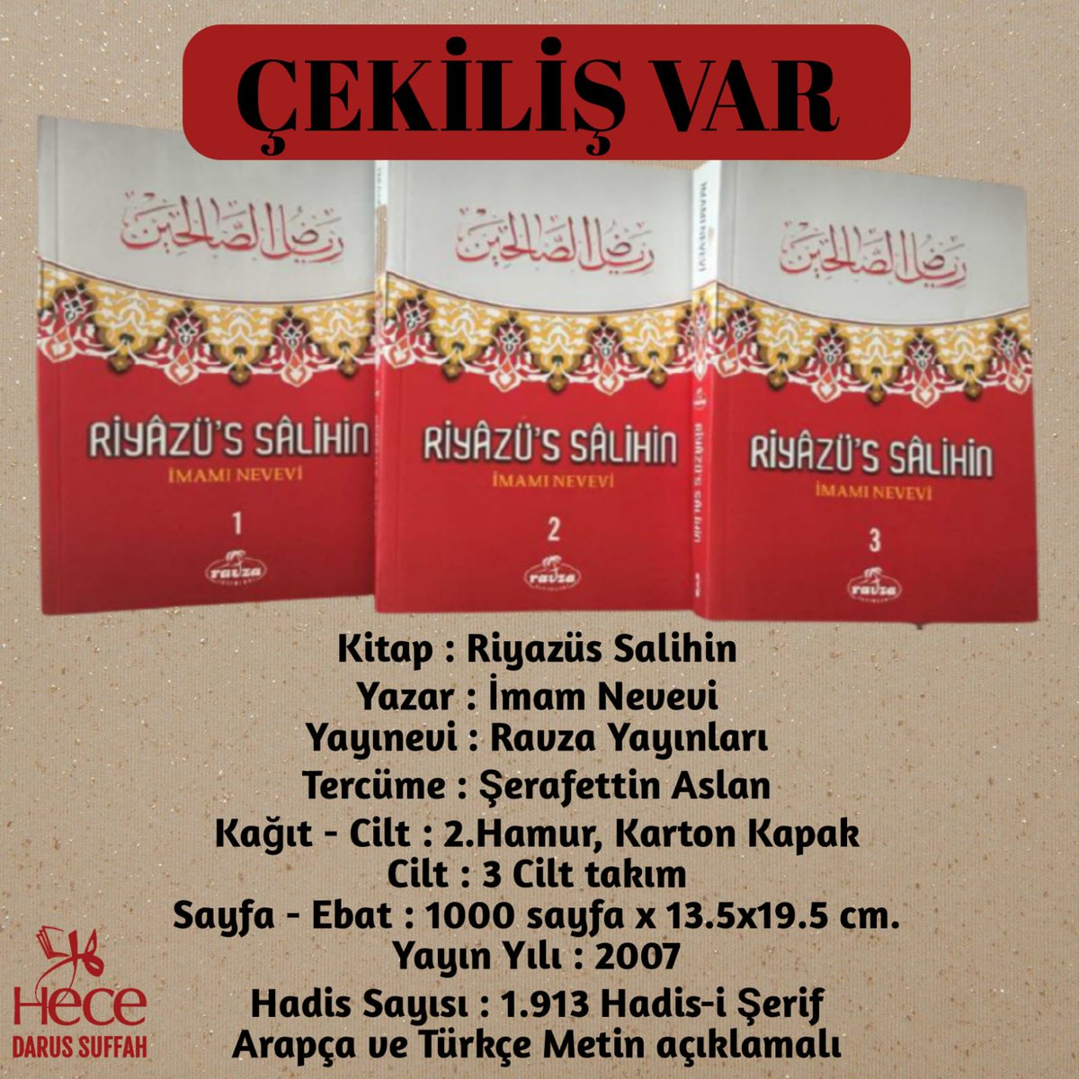 📌 Bu gönderiyi ⏳ 12 Kasım 2020  akşamına kadar ( Retweet )   yapan ve 
<a href="/HeceSuffah/">Darussuffa Akademi</a>
 hesabını takip eden  3  kardeşimize

📖 Riyâzü's Salihîn  (3 cilt ) 🎁 hediye ediyoruz

• 13,5 x 19,5 cm. Ebatlarında,
• 2. Hamur karton kapak
• 3 Cilt
• 1000 Sayfa