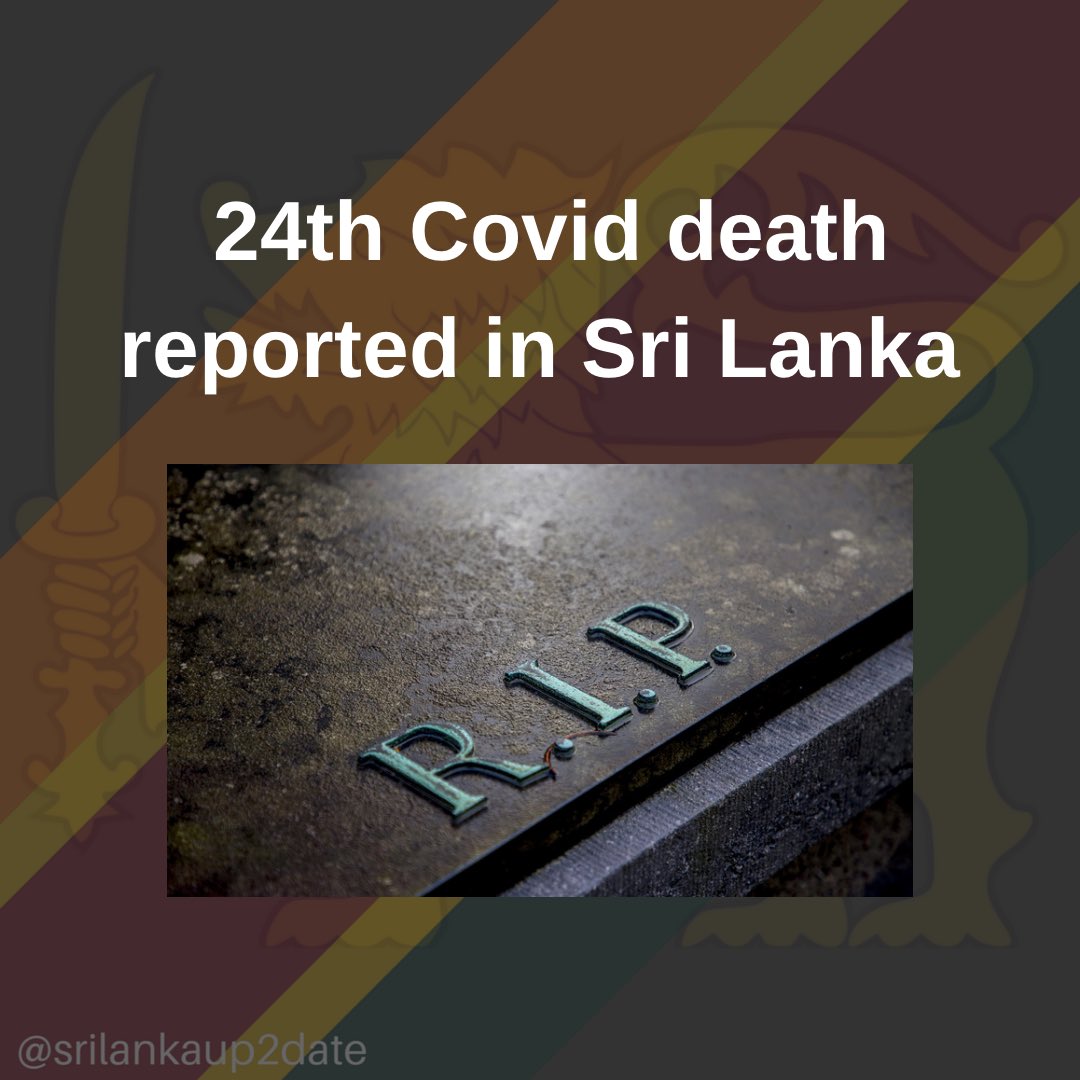 srilankaup2dat's tweet photo. The 24th COVID-19 death has been reported in Sri Lanka. The 79-year-old female, a resident of Colombo 13, passed away last evening while the post-mortem examination revealed she had contracted COVID-19. She has died of a heart attack.
#srilankaup2date https://t.co/PW4KUBE9GC