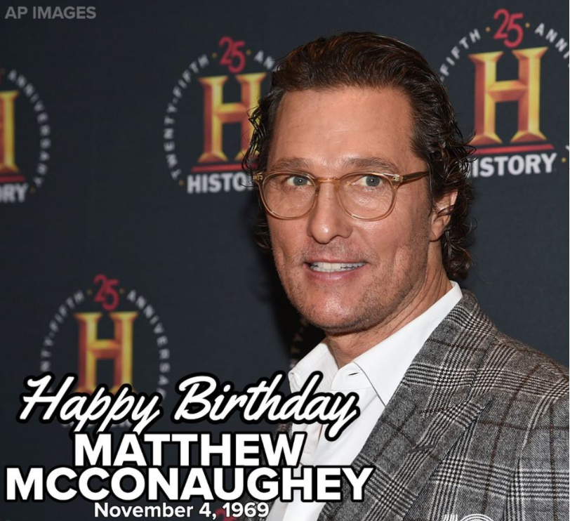 HAPPY BIRTHDAY! Today, Matthew McConaughey celebrates his 51st birthday! 