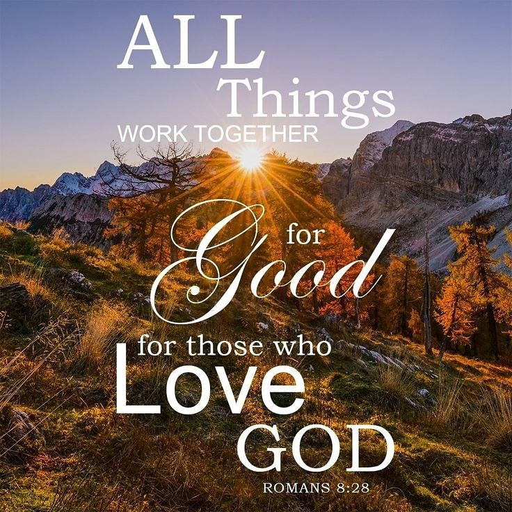 PioneerUnion's tweet photo. And we know that God will work ALL things together for good for those who love Him and are called according to His purposes. Romans 8:28 https://t.co/dVtcaylNvY