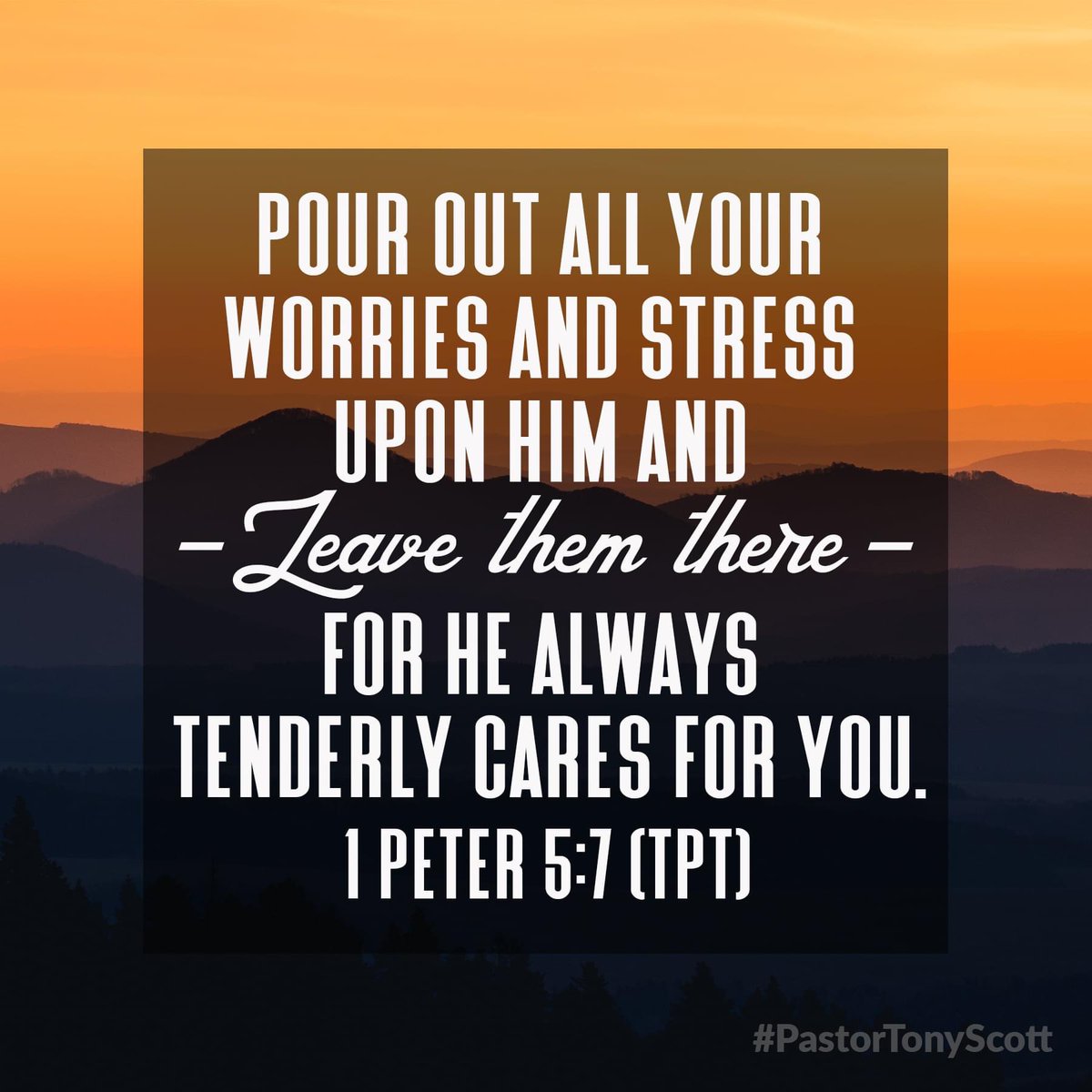 pastortonyscott's tweet photo. "Pour out all your worries and stress upon him and leave them there, for he always tenderly cares for you." 1 Peter 5:7 (TPT)
#Anxiety #GodIsInControl #PastorTonyScott #WhyJesusAnyway https://t.co/1I8yg32GLZ