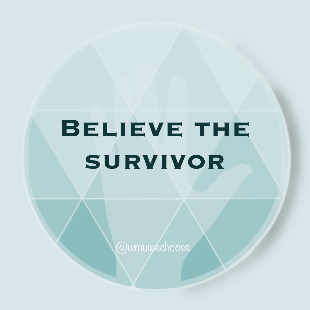 WMUwechoose's tweet image. The first step is believing the survivor. Although it may be difficult to hear someone’s story, react with compassion and a calm response. They have gone through enough emotions, comfort them. Listen to them. #WeChooseToListen #WeChoose #Believe #listen #support